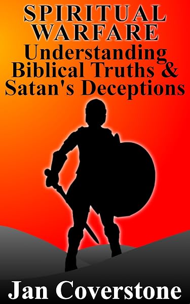 Cover of Spiritual Warfare: Understanding Biblical Truths & Satan's Deceptions by Jan Coverstone